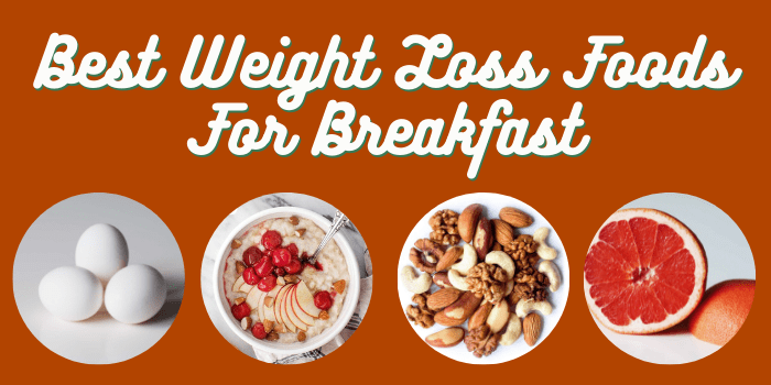 best weight loss foods for breakfast