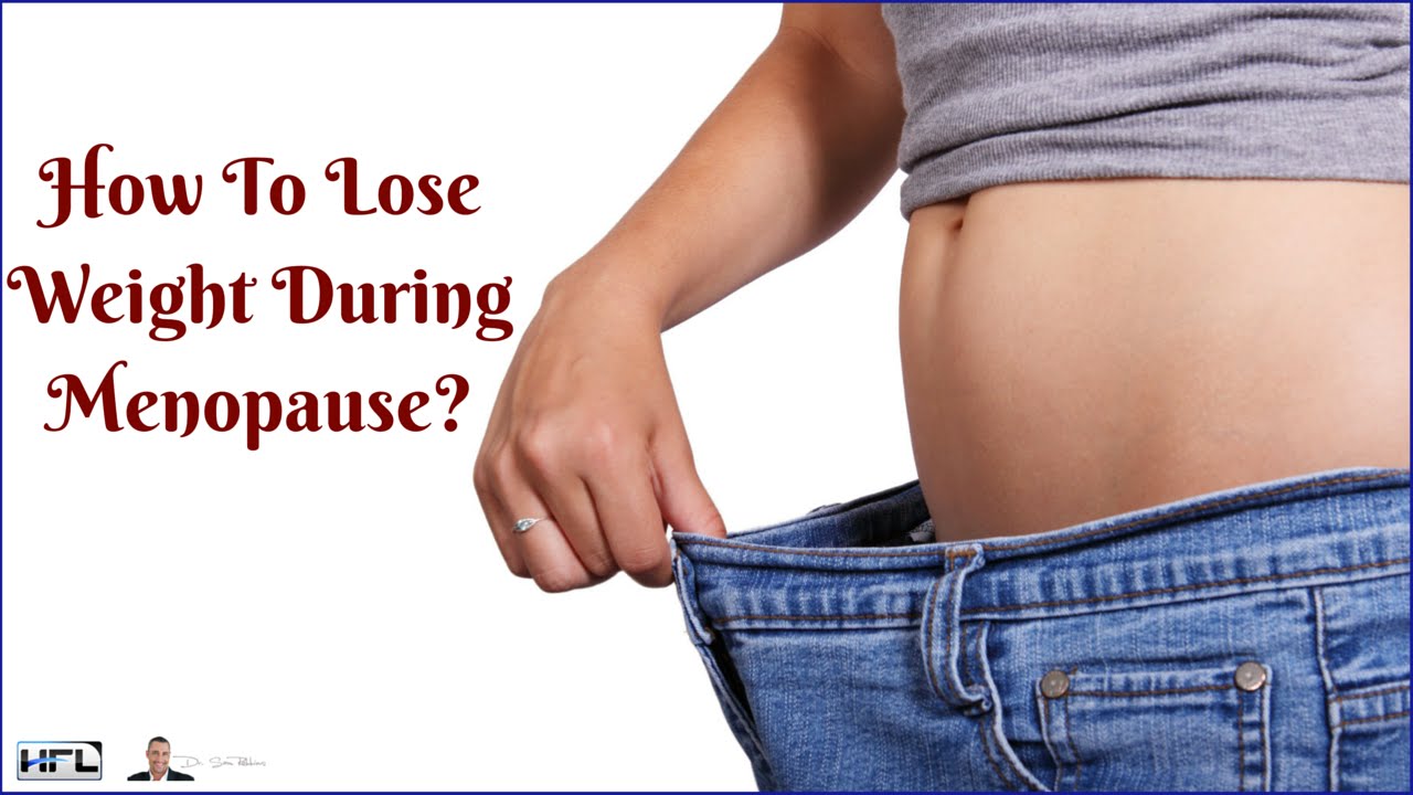 How to Lose Weight During Menopause