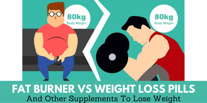 fat burner vs weight loss pills review