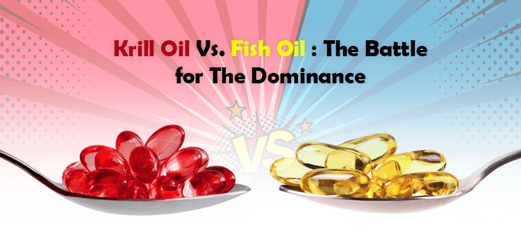 Krill Oil vs Fish Oil – Which One Is Better?