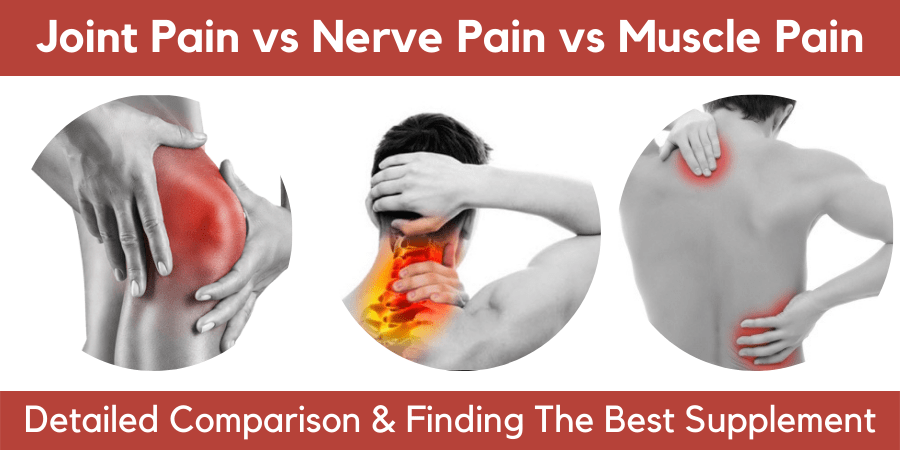 joint pain vs nerve pain vs muscle pain