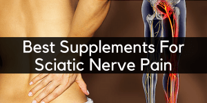 best supplements for sciatic nerve pain relief