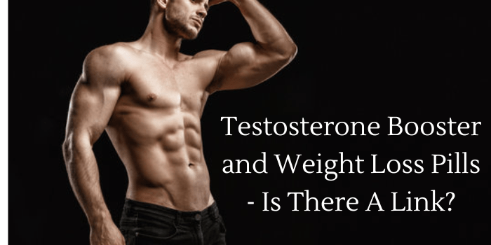 Testosterone Booster and Weight Loss Pills