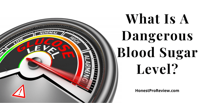 What Is A Dangerous Blood Sugar Level