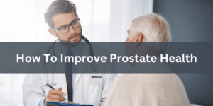 how to improve prostate health