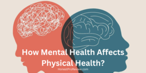 How Mental Health Affects Physical Health