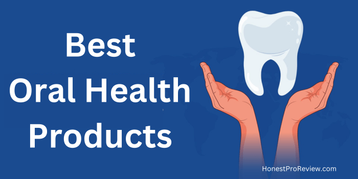 best oral health products