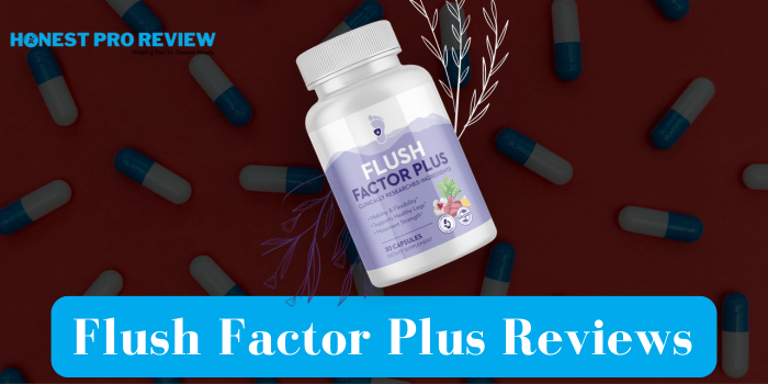 flush factor plus Reviews